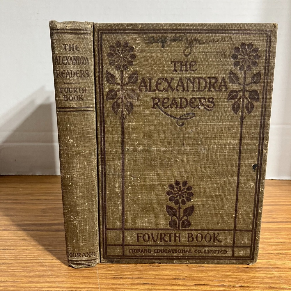 Fourth Reader: The Alexandra Readers Book Morang Educational Company 1909